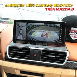 Độ màn android liền Camera360 Bravigo dành riêng cho Mazda