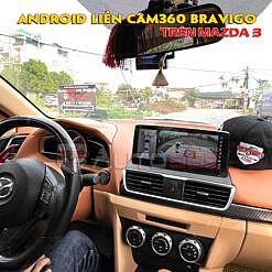 Độ màn android liền Camera360 Bravigo dành riêng cho Mazda