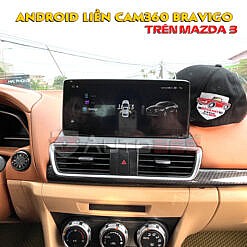 Độ màn android liền Camera360 Bravigo dành riêng cho Mazda