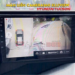 Lắp camera360 ôtô Elliview liền màn Android trên Hyundai Tucson